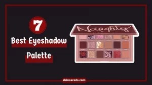 Best Eyeshadow Palette for Beginners & Professionals