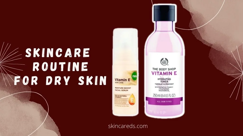 Best Affordable Skincare Routine for Dry Skin