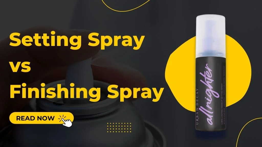 Setting Spray vs Finishing Spray