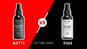 Matte vs Dewy Setting Spray