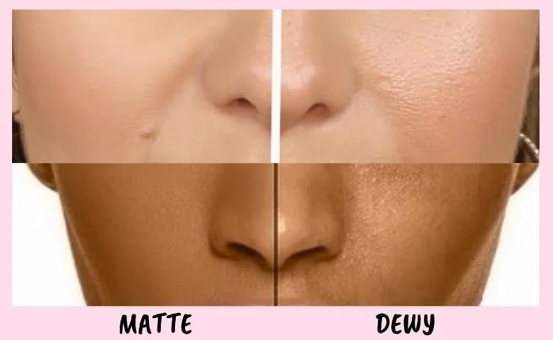 matte vs dewy makeup finish